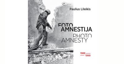 Pauliaus Lileikio fotografijų paroda „ Fotoamnestija 1988-1999“